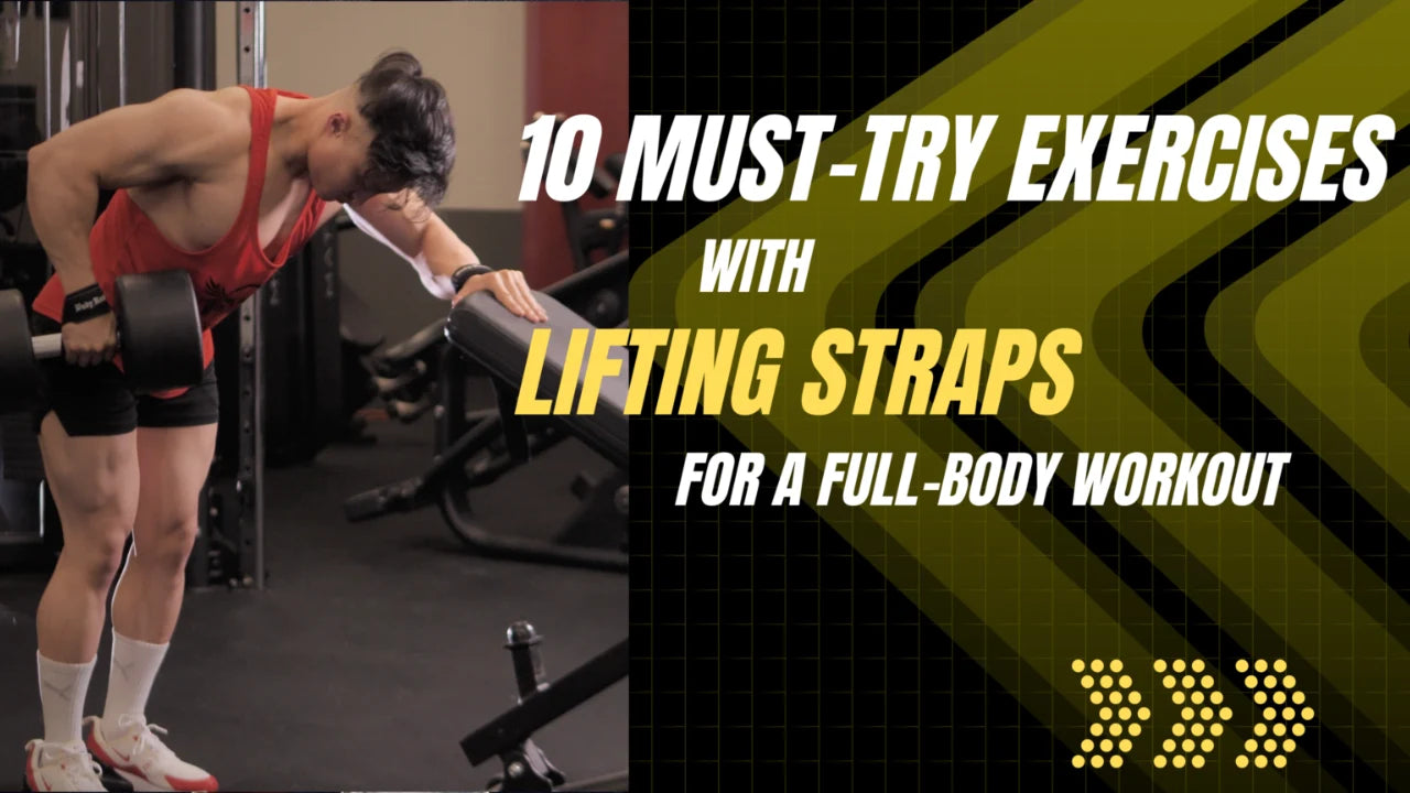 10 Must-Try Exercises with Lifting Straps for a Full-Body Workout